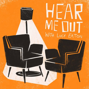 Lucy Eaton's Podcast 'Hear Me Out' Returns for a Second Series Image