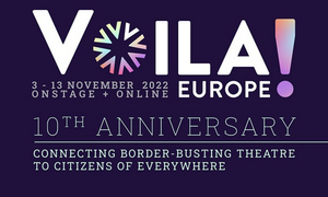 Voila! Europe Theatre Festival announces 10th anniversary programme 