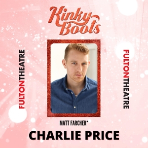 Interview: Matthew Farcher of KINKY BOOTS at Fulton Theatre Image