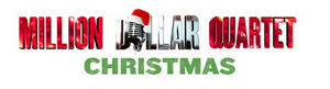 MILLION DOLLAR QUARTET CHRISTMAS Is Coming To The UIS Performing Arts Center, November 23 Image