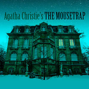 THE MOUSETRAP by Agatha Christie Comes to the Lonny Chapman Theatre 