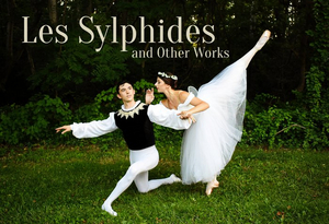 Ballet Theatre Of Maryland Presents LES SYLPHIDES AND OTHER WORKS 