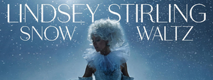 Pop Violinist Lindsey Sterling International SNOW WALTZ Tour Comes To NJPAC, December 7 