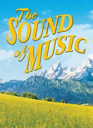 THE SOUND OF MUSIC to Open at Paramount Theatre in November 