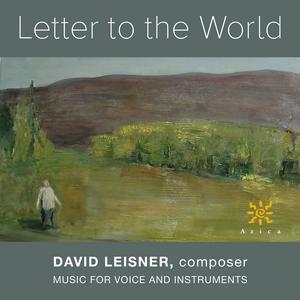 Composer David Leisner To Release A Portrait Album Of Vocal Chamber Music, On Azica Records Image