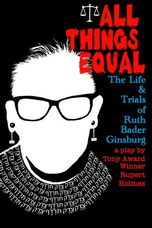 Cast and Creative Team Announced for ALL THINGS EQUAL: THE LIFE & TRIALS OF RUTH BADER GINSBURG  Image