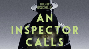 30th Anniversary Tour Of  AN INSPECTOR CALLS Visits Brighton This November  Image