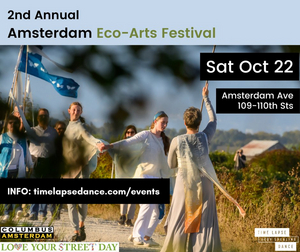Jody Sperling/Time Lapse Dance Present 2ND ANNUAL AMSTERDAM ECO-ARTS FESTIVAL Saturday, October 22 