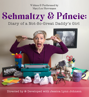 SCHMALTZY & PRINCIE DAIRY OF A NOT-SO-GREAT DADDY'S GIRL Opens Off-Broadway in November 