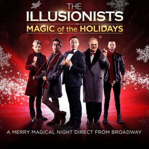 THE ILLUSIONISTS – MAGIC OF THE HOLIDAYS Comes To Mayo Performing Arts Center This December 