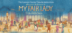 MY FAIR LADY To Be Presented By Broadway Dallas; Tickets On Sale Now 