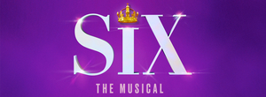 SIX THE MUSICAL To Perform At The Providence Performing Arts Center 2022/2023 Gala Celebration Image