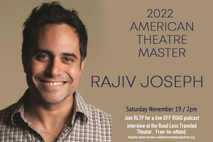 Road Less Traveled Productions Presents GUARDS AT THE TAJ and Welcomes American Theater Master Playwright Rajiv Joseph 