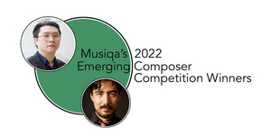 Musiqa Announces 2022 Emerging Composer Winners Image