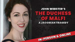 Kelley Curran & More to Star in THE DUCHESS OF MALFI Revelation Reading at Red Bull Theater Image