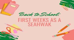 Student Blog: Back to School: First Weeks As a Seahawk 