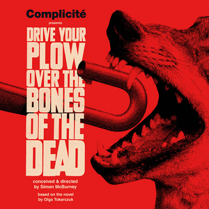 Cast Announced For Complicité's DRIVE YOUR PLOW OVER THE BONES OF THE DEAD 