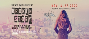 Interview: Playwright Cyndy A. Marion on the West Coast Premiere of BROKEN STORY  Image