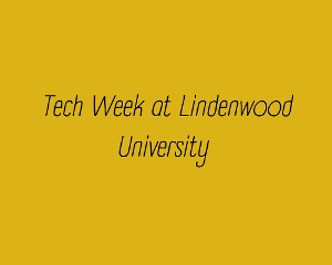 Student Blog: A Tech Week at Lindenwood University Image