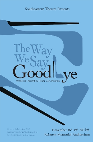 THE WAY WE SAY GOODBYE at Reimers Memorial Auditorium Image