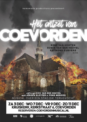 Feature: “HET ONTZET VAN COEVORDEN” LOCATIEMUSICAL MET RENE VAN KOOTEN, RAYMOND KURVERS EN ROBIN VAN DEN HEUVEL at Hervormde Kerk Van Coevorden! 