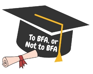 Student Blog: To BFA, or Not to BFA Image