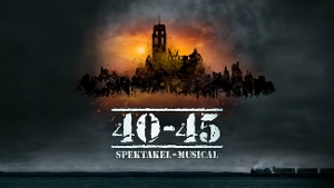 Feature: SPEKTAKEL-MUSICAL 40-45 VANAF 2024 EXCLUSIEF IN BARNEVELD TE ZIEN at Midden Nederland Hallen! Image