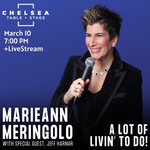 Marieann Meringolo To Begin Residency at Chelsea Table + Stage Titled A LOT OF LIVIN' TO DO! Image