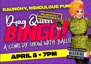 Interview: Nicole Halliwell of HILARIOUSLY INAPPROPRIATE DRAG QUEEN BINGO: A COMEDY SHOW WITH BALLS at the Triad 