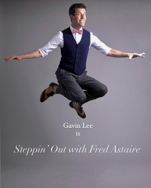 10 Videos That Get Us Tapping Our Toes For STEPPIN' OUT WITH FRED ASTAIRE Starring Gavin Lee At Birdland Image