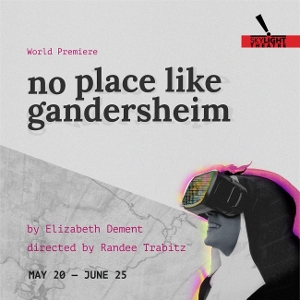 Interview: Playwright Elizabeth Dement of NO PLACE LIKE GANDERSHEIM at Skylight Theatre 