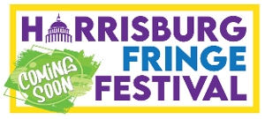 Feature: HARRISBURG FRINGE FESTIVAL At Various Harrisburg Venues Image