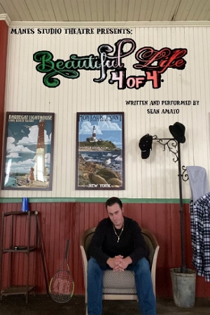 Feature: A BEAUTIFUL LIFE: 4 OF 4 at Manes Studio Theatre starring Sean Amato Image