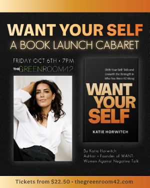 Katie Horwitch To Play The Green Room 42 With WANT YOUR SELF: A BOOK LAUNCH CABARET 
