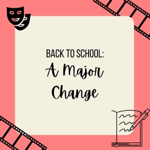 Student Blog: Back to School: A Major Change Image
