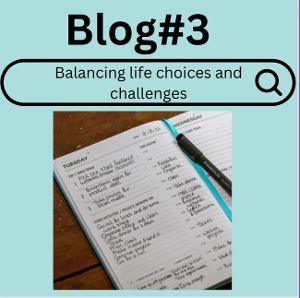 Student Blog: Balancing Life Choices and Challenges 