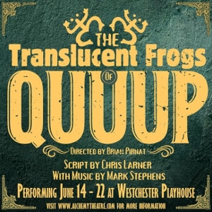 Interview: Director Brian Pirnat On THE TRANSLUCENT FROGS OF QUUUP Musical Image