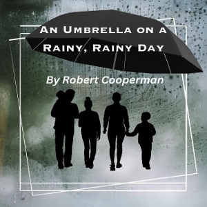 Interview: Playwright Robert Cooperman of AN UMBRELLA ON A RAINY, RAINY DAY  Image