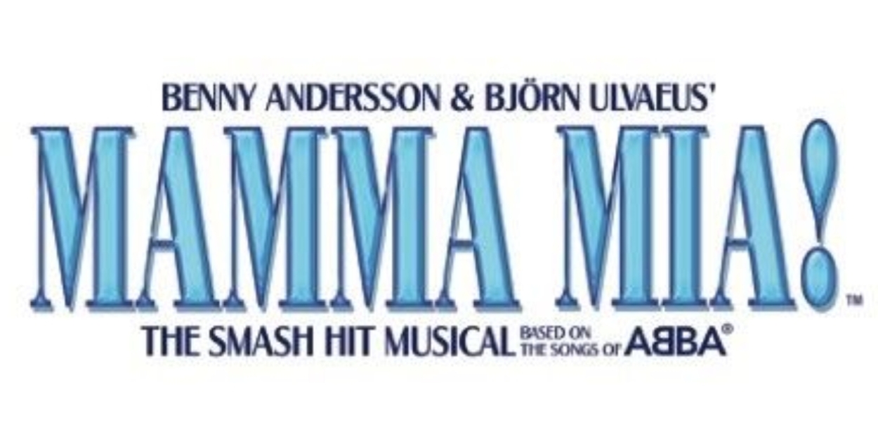 25th Anniversary Tour Of MAMMA MIA! is Coming to the Hobby Center  Image