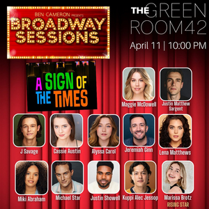 A SIGN OF THE TIMES Cast Comes to Broadway Sessions This Week 