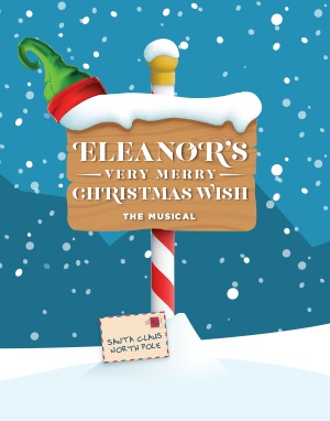 Tickets On Sale For New Holiday Production ELEANOR'S VERY MERRY CHRISTMAS WISH - THE MUSICAL  Image