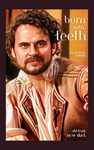 BORN WITH TEETH Comes to Austin Playhouse in April Image