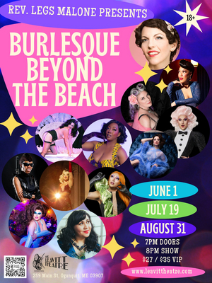 BURLESQUE BEYOND THE BEACH Returns tot he Leavitt Theatre This Summer 