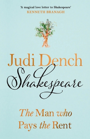 Book Review: SHAKESPEARE – THE MAN WHO PAYS THE RENT, Judi Dench Image