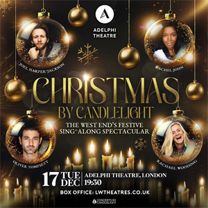 CHRISTMAS BY CANDLELIGHT Comes to the Adelphi Theatre in December  Image