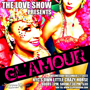 Cast Set For The Love Show NYC's Holiday Edition Of GL'AMOUR! at The Slipper Room 