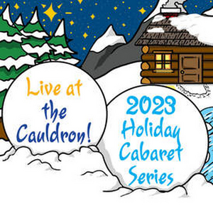 Creative Cauldron Celebrates the Holidays with Annual Cabaret Series and DRAG THE HALLS Holiday Cabaret Fundraiser 