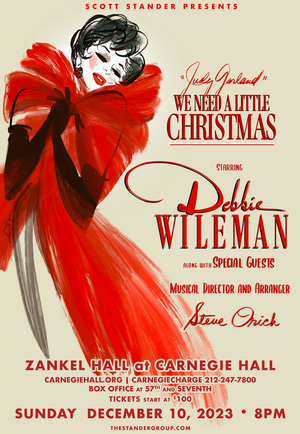 Debbie Wileman Will Bring 'Judy Garland' We Need a Little Christmas to Carnegie Hall With Chita Rivera and Margaret O'Brien 
