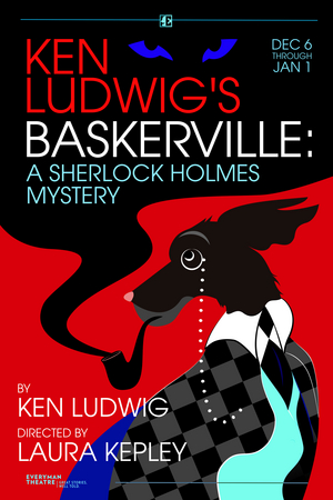 Everyman Theatre Presents Ken Ludwig's BASKERVILLE: A Sherlock Holmes Mystery 
