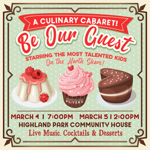 Highland Park Players Presents BE OUR GUEST! A CULINARY CABARET 
